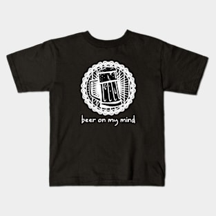 Beer On My Mind Kids T-Shirt